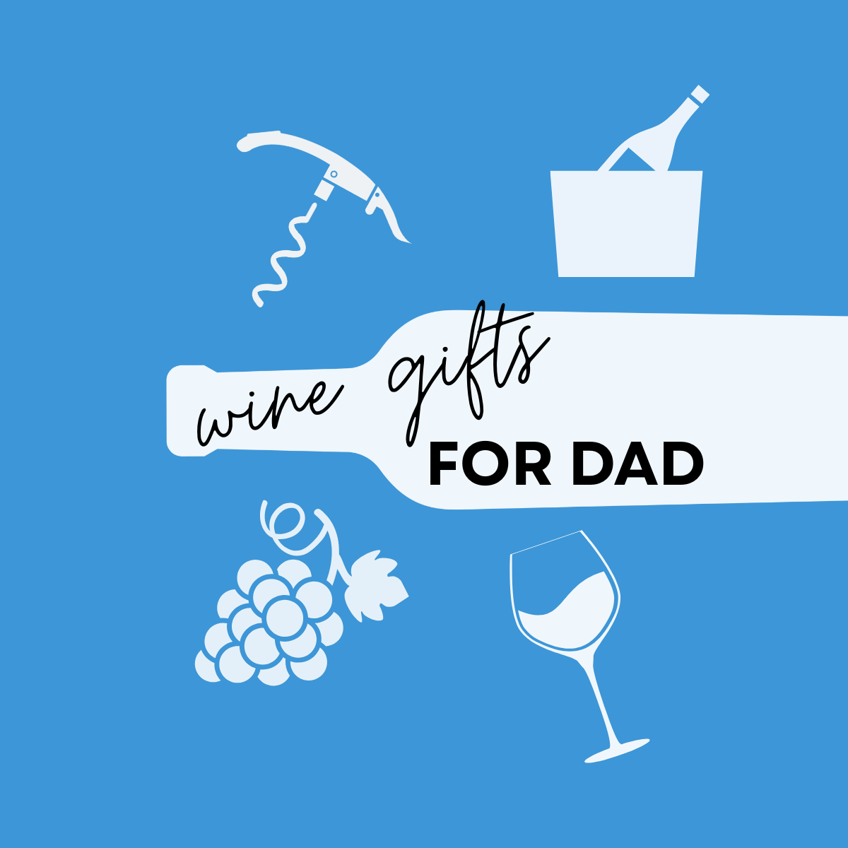 Wine Gifts for Dad: Thoughtful Picks for Father’s Day and Beyond