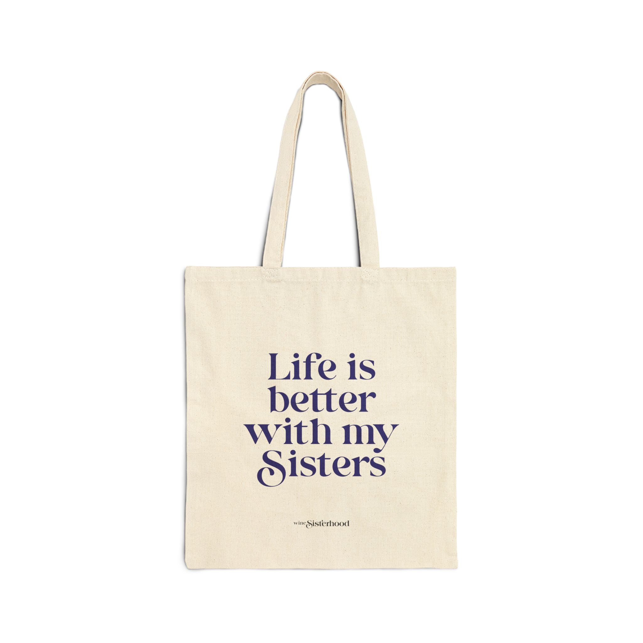 Life Is Better With my Sisters Cotton Tote