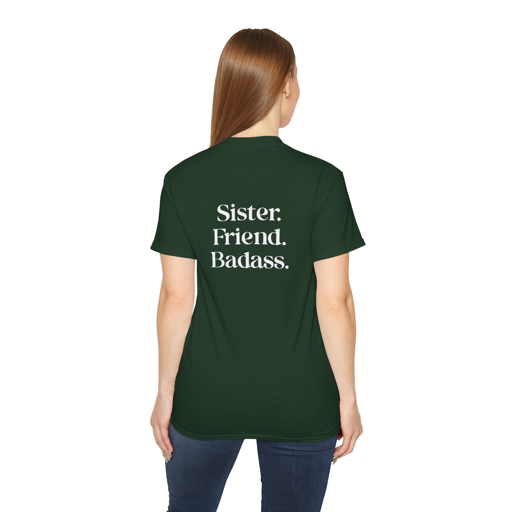 Sister. Friend. Badass. T-Shirt