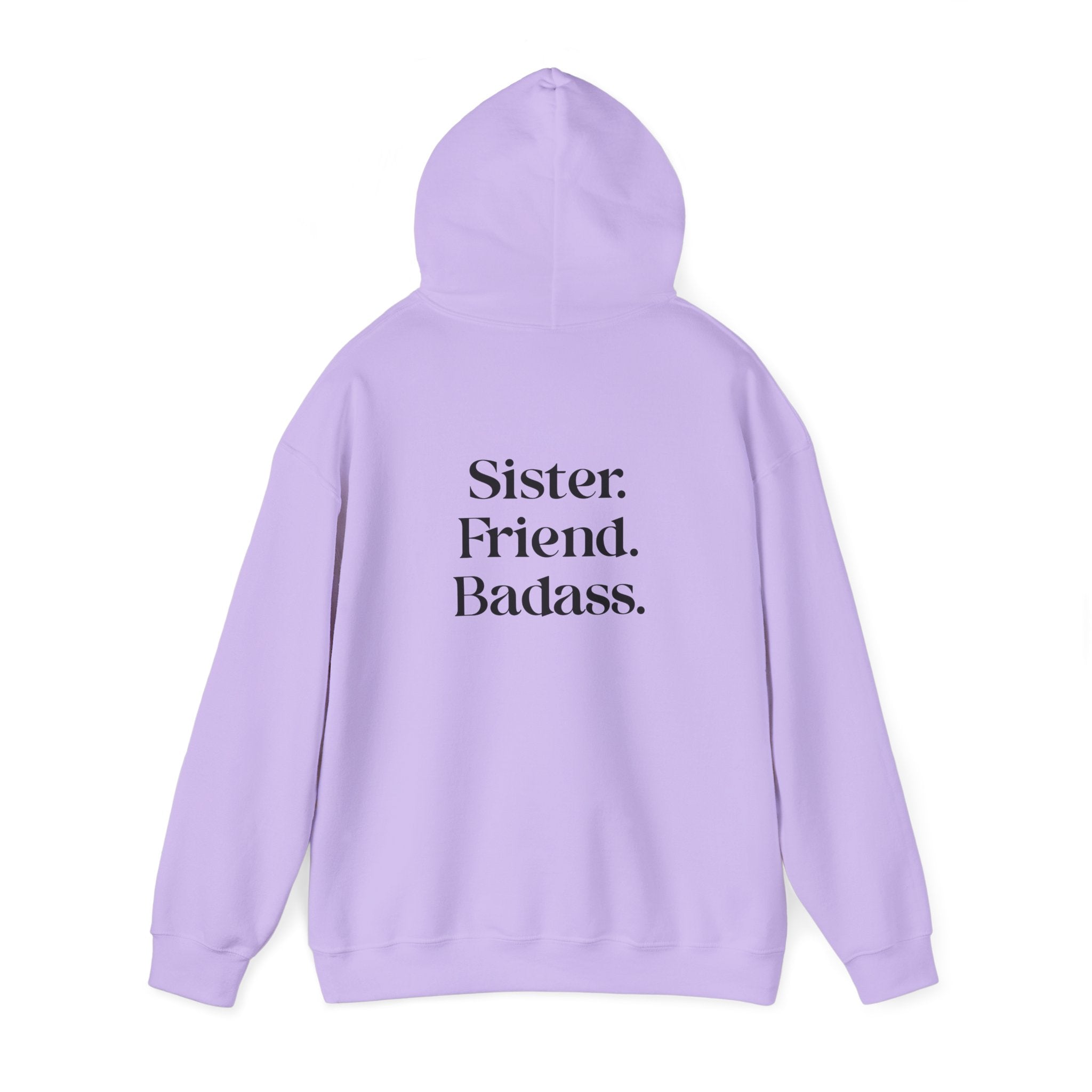 Sister. Friend. Badass. Hooded Sweatshirt