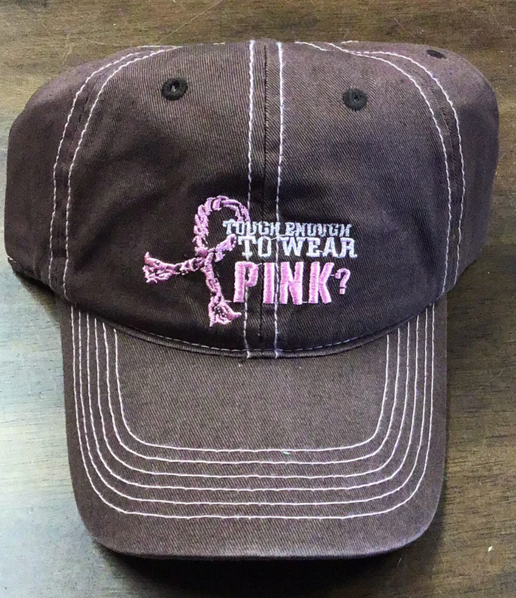 Tough Enough To Wear Pink Brown Hat